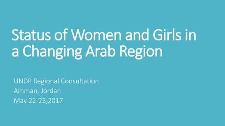 Status of Women and Girls in a Changing Arab Region