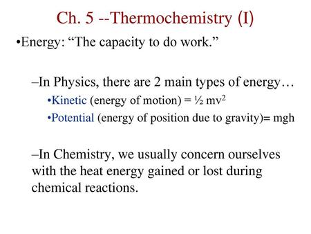 Ch. 5 --Thermochemistry (I)