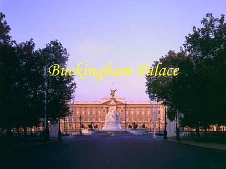 Buckingham Palace.