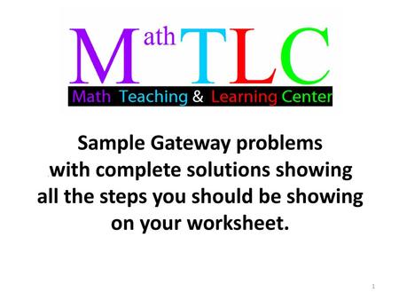 Math TLC (Math 010 and Math 110) Work To Show On Gateway Problems