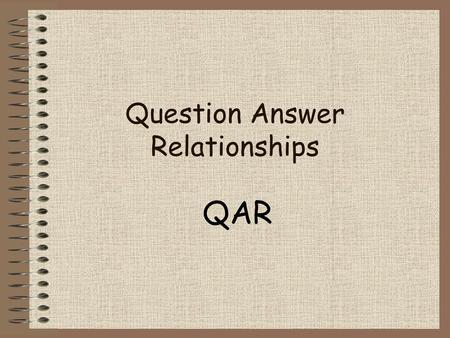 Question Answer Relationships