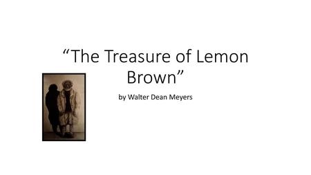 “The Treasure of Lemon Brown”