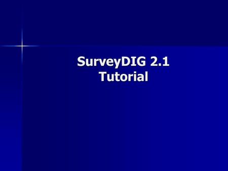 SurveyDIG 2.1 Tutorial.