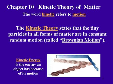 Chapter 10 Kinetic Theory of Matter