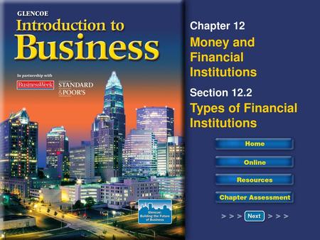 Read to Learn Compare and contrast three types of banks that are found in our economy. Explain the major functions of the Federal Reserve System in the.