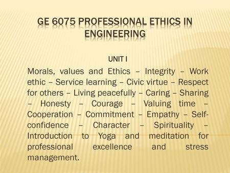 GE 6075 Professional ethics in engineering