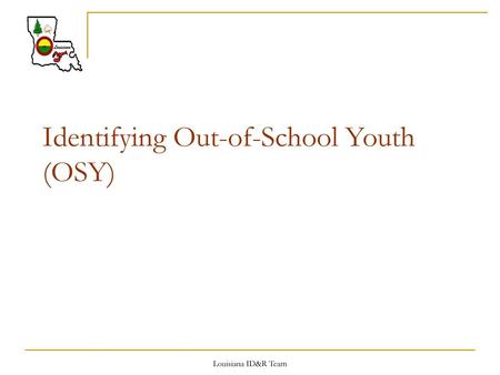 Identifying Out-of-School Youth (OSY)