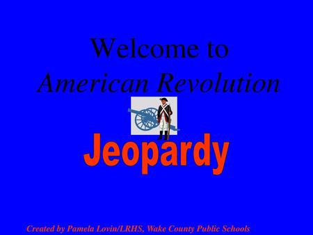 Welcome to American Revolution