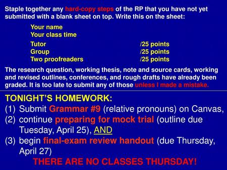 THERE ARE NO CLASSES THURSDAY!