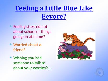 Feeling a Little Blue Like Eeyore?