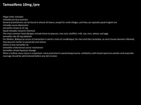 Tamoxifeno 10mg /pre illegal order nolvadex nolvadex pct buy australia General practitioners can be found in almost all towns, except for small villages,