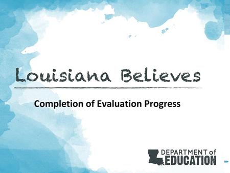 Completion of Evaluation Progress