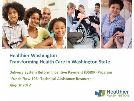 Healthier Washington Transforming Health Care in Washington State