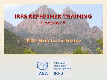 IRRS REFRESHER TRAINING Lecture 5