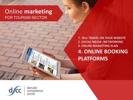 Online marketing 4. ONLINE BOOKING PLATFORMS FOR TOURISM SECTOR