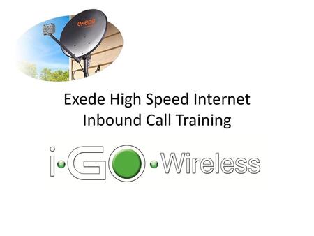 Exede High Speed Internet Inbound Call Training