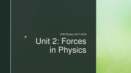 Unit 2: Forces in Physics