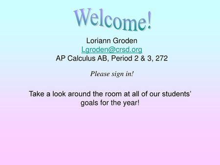 Welcome! Loriann Groden