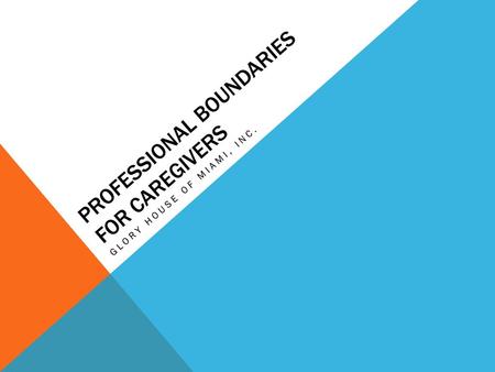 Professional boundaries for caregivers