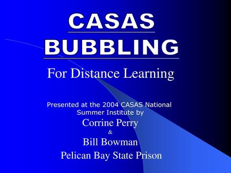 Presented at the 2004 CASAS National