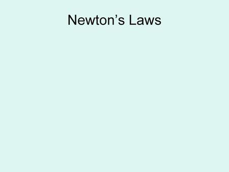 Newton’s Laws.