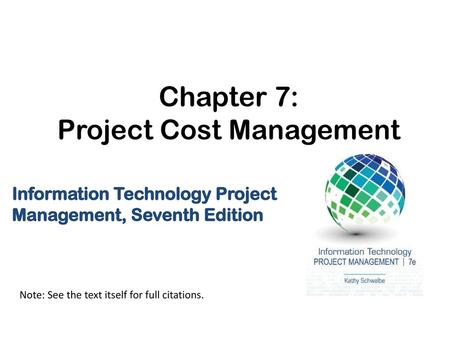 Chapter 7: Project Cost Management