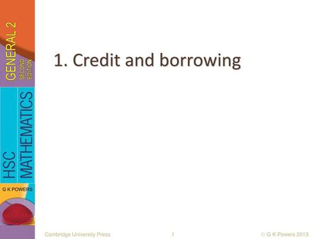 1. Credit and borrowing Cambridge University Press  G K Powers 2013