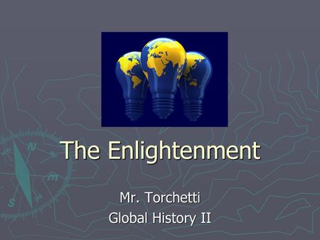 Mr. Torchetti Global History II