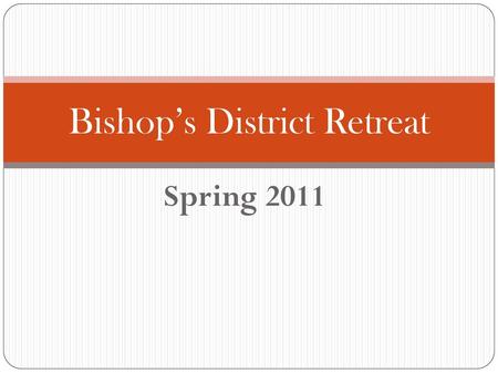 Bishop’s District Retreat