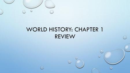 World History: Chapter 1 Review