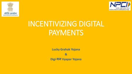 INCENTIVIZING DIGITAL PAYMENTS