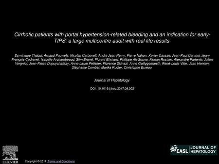 Cirrhotic patients with portal hypertension-related bleeding and an indication for early- TIPS: a large multicentre audit with real-life results  Dominique.