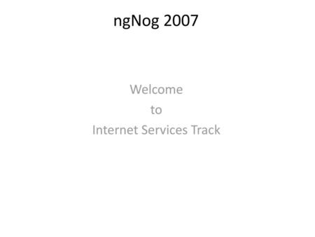 Welcome to Internet Services Track