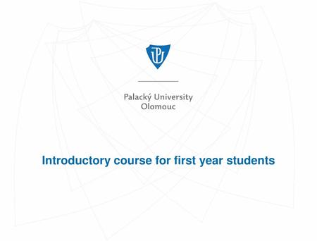 Introductory course for first year students