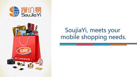 SoujiaYi, meets your mobile shopping needs.