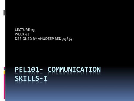 PEL101- COMMUNICATION SKILLS-I