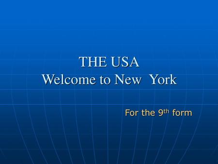 THE USA Welcome to New York