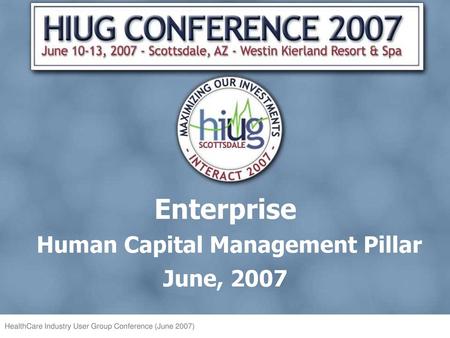 Enterprise Human Capital Management Pillar June, 2007