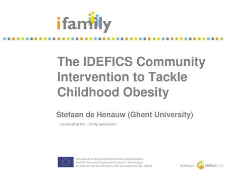 The IDEFICS Community Intervention to Tackle Childhood Obesity