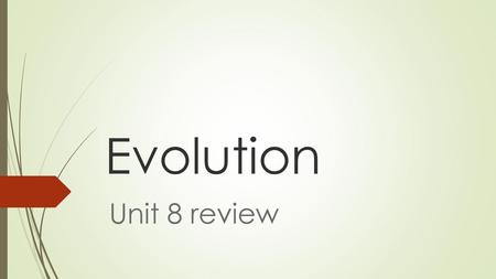 Evolution Unit 8 review.