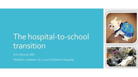 The hospital-to-school transition