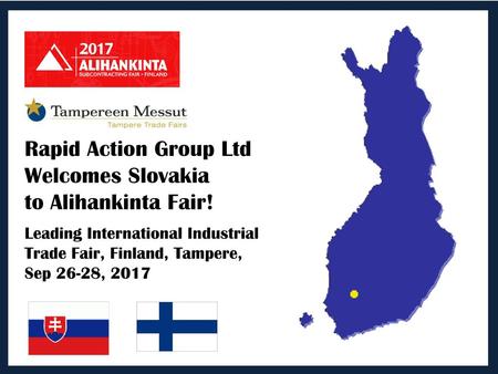 Rapid Action Group Ltd Welcomes Slovakia to Alihankinta Fair!