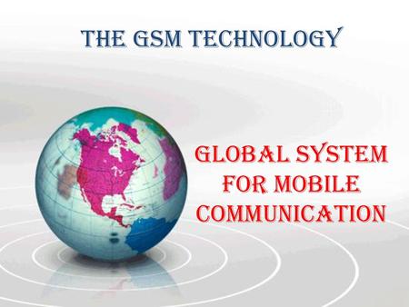 GLOBAL SYSTEM FOR MOBILE COMMUNICATION