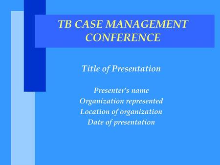 TB CASE MANAGEMENT CONFERENCE