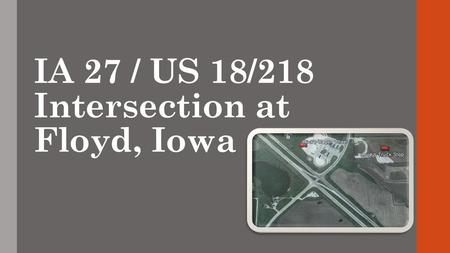 IA 27 / US 18/218 Intersection at Floyd, Iowa