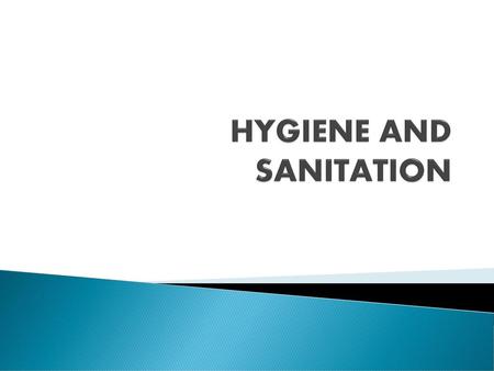 HYGIENE AND SANITATION