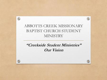 ABBOTTS CREEK MISSIONARY BAPTIST CHURCH STUDENT MINISTRY