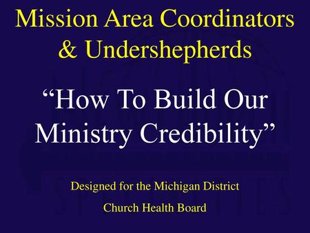 “How To Build Our Ministry Credibility”