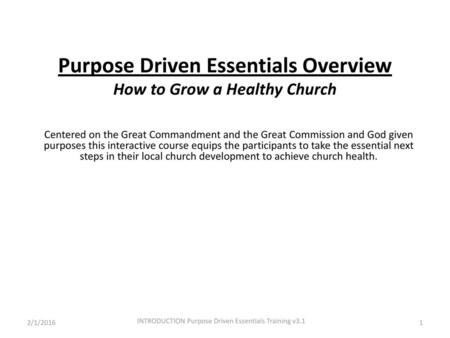 Purpose Driven Essentials Overview How to Grow a Healthy Church