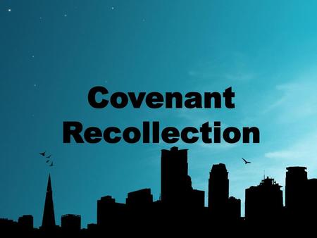 Covenant Recollection